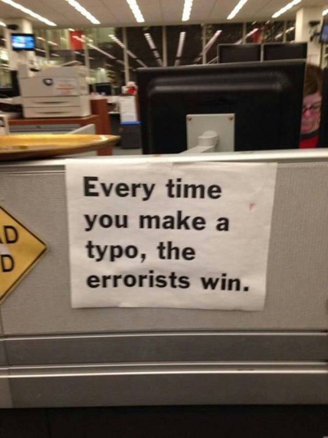 Every time you make a typo, the errorists win